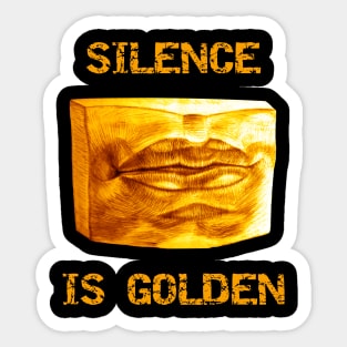 "Silence is golden" Pring Sticker